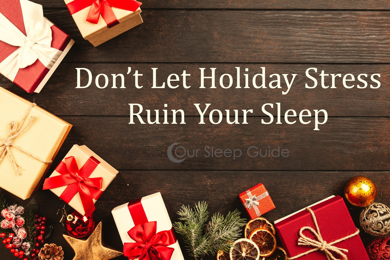 don't let holiday stress ruin your sleep