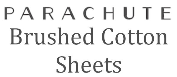 parachute brushed cotton sheets review