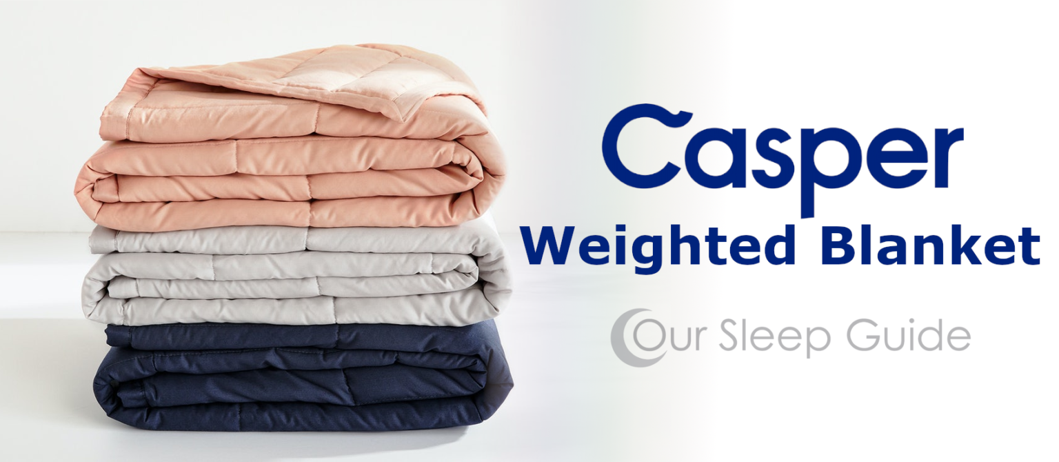 Casper Weighted Blanket Review You Knew It Was Coming!