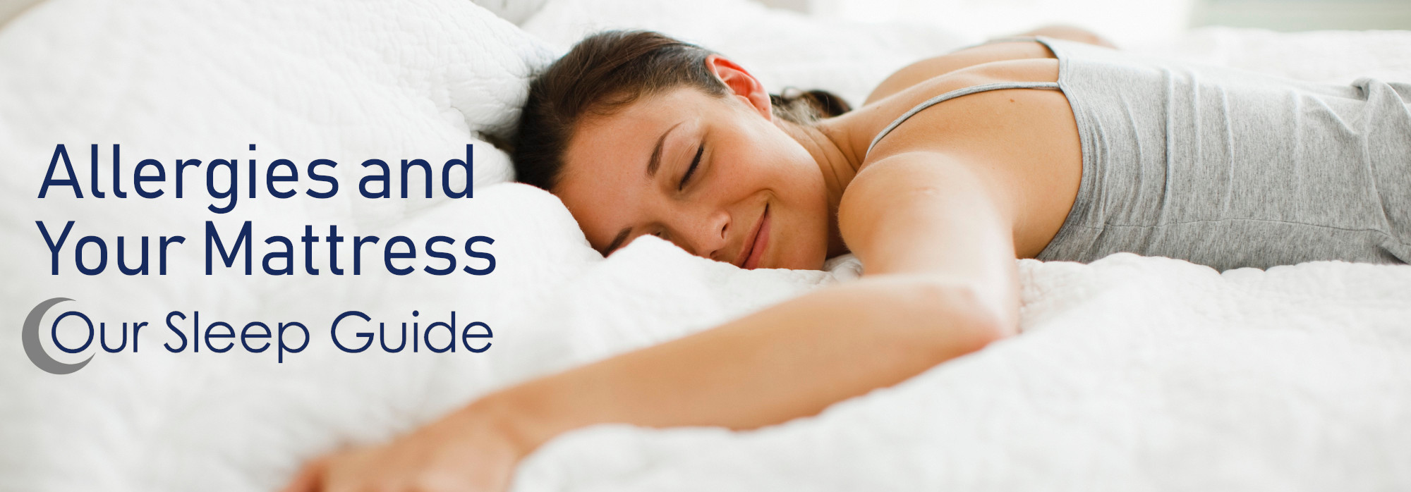 Allergies and your mattress our sleep guide