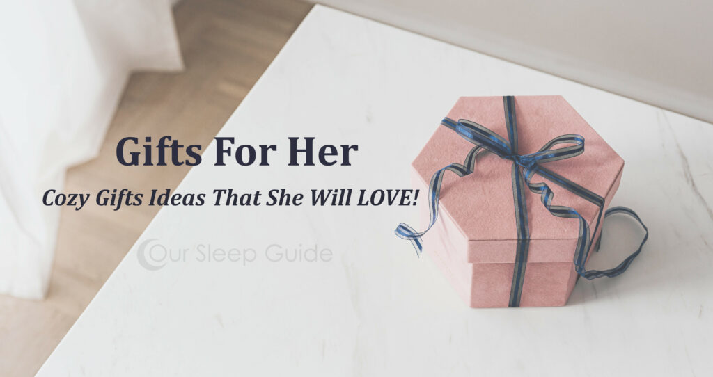 Gifts For Her: Cozy Gifts Ideas That She Will LOVE!
