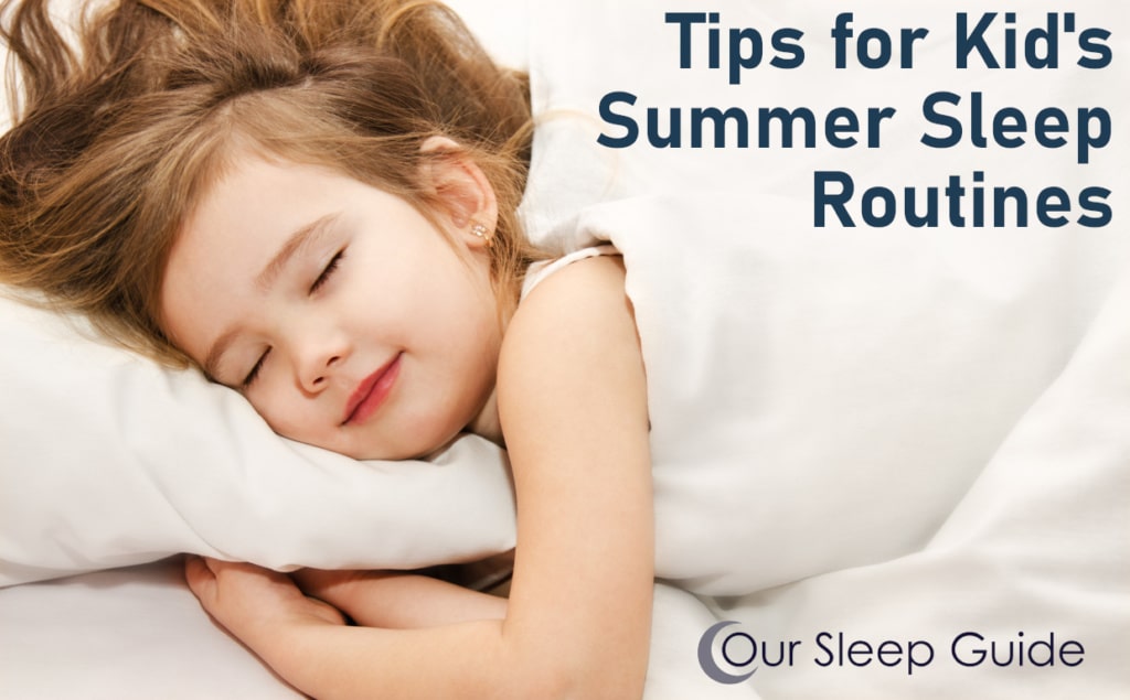 Tips for Kid's Summer Sleep Routine