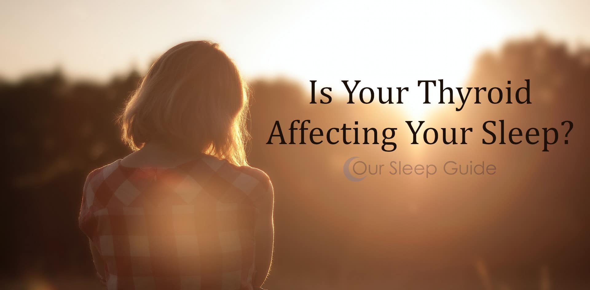 is your thyroid affecting your sleep negatively?