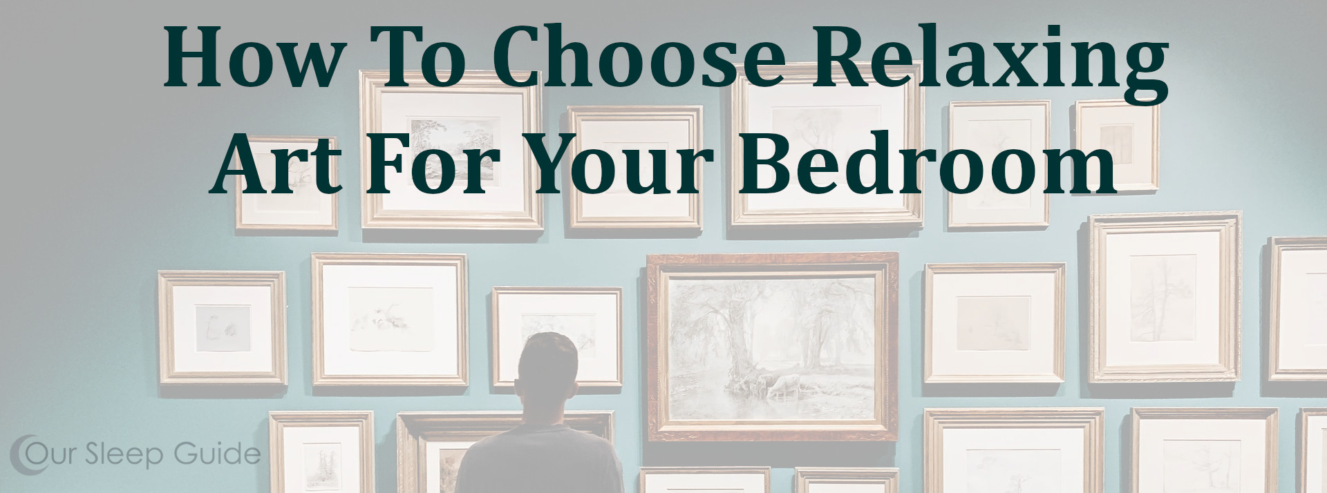 how to choose relaxing art for your bedroom