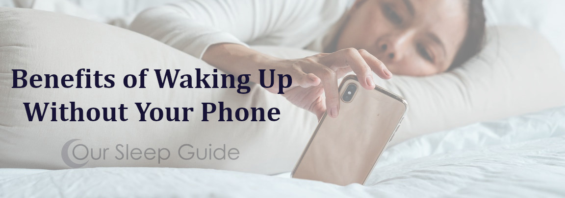 better sleep by waking up with no phone