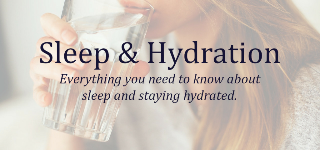 Sleep & Hydration