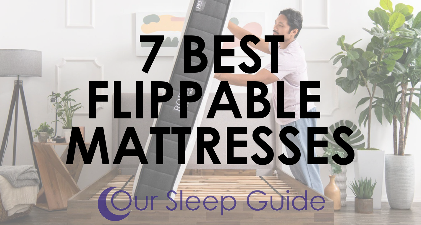 7 best flippable dual sided mattresses